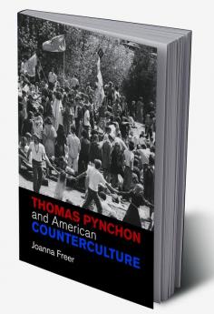 Thomas Pynchon and American Counterculture