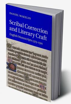 Scribal Correction and Literary Craft