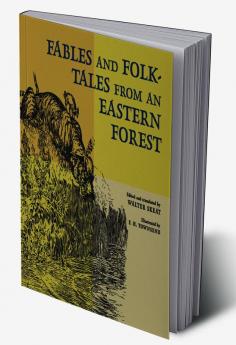Fables and Folk-Tales from an Eastern Forest