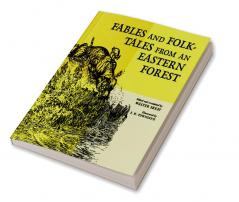 Fables and Folk-Tales from an Eastern Forest
