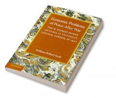 Economic Problems of Peace After War