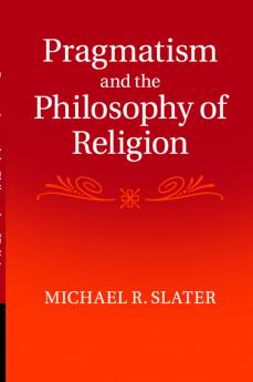 Pragmatism and the Philosophy of Religion
