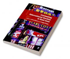 Contesting International Society in East Asia