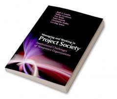 Managing and Working in Project Society