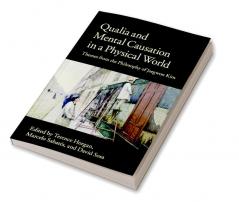 Qualia and Mental Causation in a Physical World