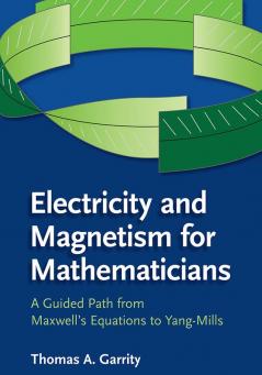 Electricity and Magnetism for Mathematicians
