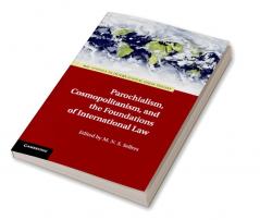Parochialism Cosmopolitanism and the Foundations of International Law