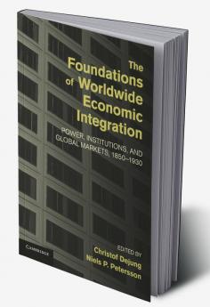 The Foundations of Worldwide Economic Integration