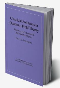 Classical Solutions in Quantum Field Theory