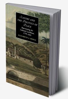 Slavery and the Politics of Place
