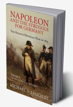 Napoleon and the Struggle for Germany