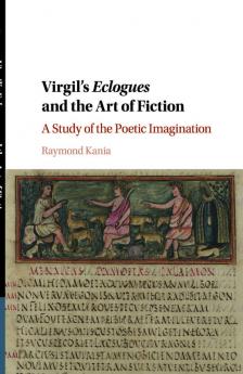 Virgil's Eclogues and the Art of Fiction