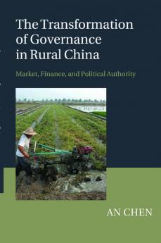 The Transformation of Governance in Rural China