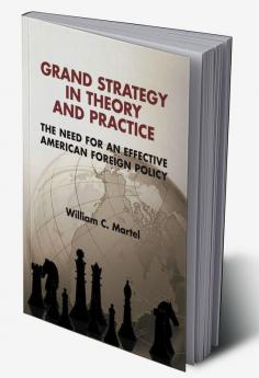Grand Strategy in Theory and Practice