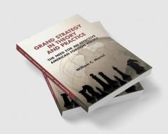 Grand Strategy in Theory and Practice