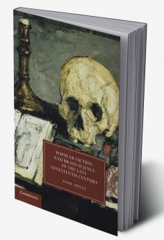 Popular Fiction and Brain Science in the Late Nineteenth Century