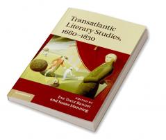 Transatlantic Literary Studies 1660 1830