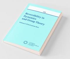 Reversibility in Dynamics and Group Theory