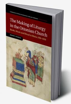 The Making of Liturgy in the Ottonian Church