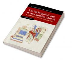 The Making of Liturgy in the Ottonian Church