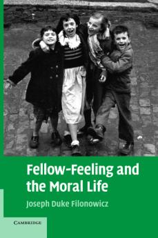 Fellow-Feeling and the Moral Life