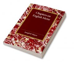 Chapters on English Metre