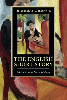 The Cambridge Companion to the English Short Story