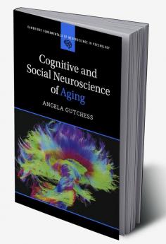 Cognitive and Social Neuroscience of Aging