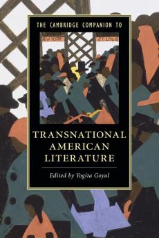 The Cambridge Companion to Transnational American Literature