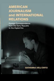 American Journalism and International Relations