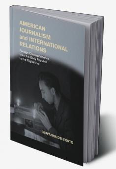 American Journalism and International Relations