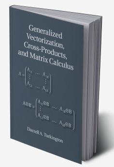 Generalized Vectorization Cross-Products and Matrix Calculus