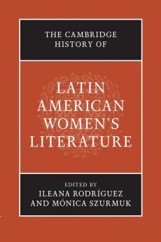The Cambridge History of Latin American Women's Literature