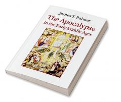 The Apocalypse in the Early Middle Ages
