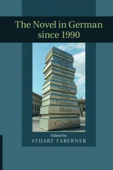 The Novel in German Since 1990
