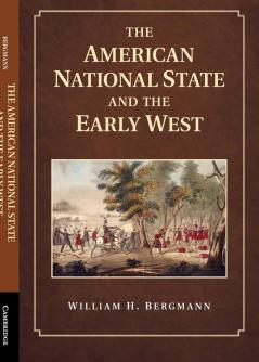 The American National State and the Early West