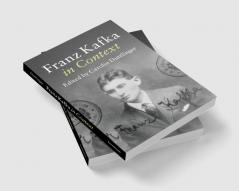 Franz Kafka in Context