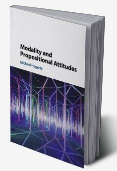 Modality and Propositional Attitudes