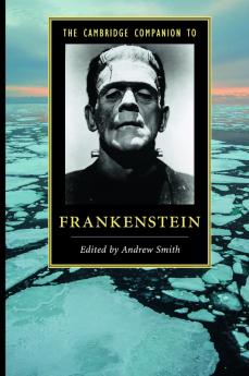 The Cambridge Companion to Frankenstein