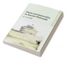 Death and Immortality in Ancient Philosophy