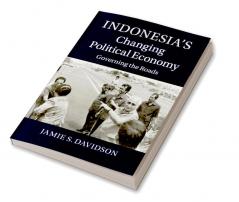 Indonesia's Changing Political Economy
