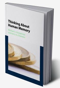 Thinking About Human Memory