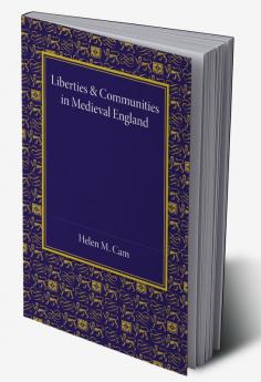 Liberties and Communities in Medieval England