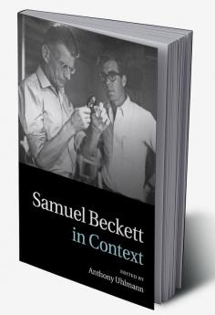 Samuel Beckett in Context