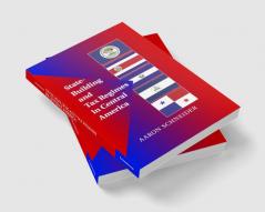 State-Building and Tax Regimes in Central America