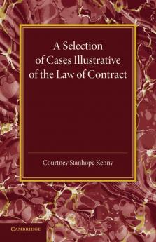 A Selection of Cases Illustrative of the Law of             Contract