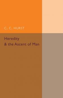 Heredity and the Ascent of Man