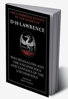 'Psychoanalysis and the Unconscious' and 'Fantasia of the Unconscious'