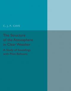 The Structure of the Atmosphere in Clear             Weather