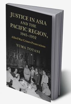 Justice in Asia and the Pacific Region 1945-1952